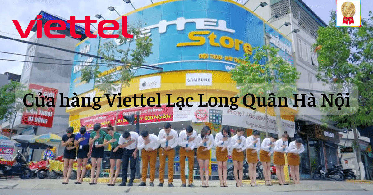 Cửa hàng Viettel Lạc Long Quân Hà Nội